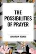 The Possibilities of Prayer
