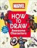 Marvel How To Draw Awesome Characters