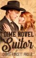 Dime Novel Suitor: A Novella