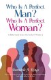 Who Is A Perfect Man? Who Is A Perfect Woman?
