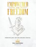 Empowered for Freedom Inner Healing and Deliverance Manual: Inner Healing and Deliverance Manual: Inner Healing and Deliverance Manual