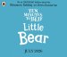 Ten Minutes To Bed: Little Bear