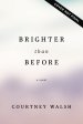 Brighter than Before