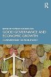 Good Governance and Economic Growth: Complimentary or Problematic?