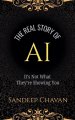 The Real Story of AI