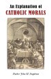 An Explanation of Catholic Morals