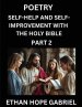 Self-help and Self-Improvement with The Holy Bible (Part 2)- From Chaos to Calm, Self-discovery with Biblical Wisdom Poetry for Daily Triumphs, Transf
