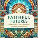 Faithful Futures