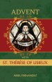 Advent with St. Therese of Lisieux: An Advent Devotional Inspired By St. Therese of Lisieux