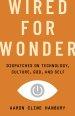 Wired for Wonder