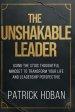 The Unshakable  Leader  : Using the Stoic Thoughtful Mindset to Transform Your Life and Leadership Perspective