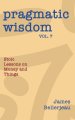 Pragmatic Wisdom Vol. 7
