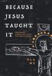 Because Jesus Taught It