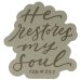 He Restores My Soul Green Magnet - Psalm 23:3