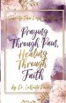 Seventy-Five Days of Prayers: Praying Through Pain, Healing Through Faith