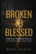 Broken to Blessed: Timeless Biblical Stories of Redemption and Hope