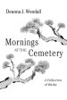 Mornings at the Cemetery