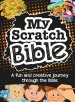 My Scratch Bible: A fun and creative journey through the Bible
