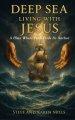 Deep Sea Living with Jesus