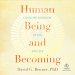 Human Being and Becoming