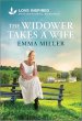 The Widower Takes a Wife: An Uplifting Inspirational Romance