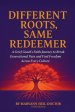 Different Roots, Same Redeemer