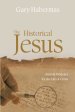 The Historical Jesus: Ancient Evidence for the Life of Christ
