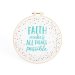 Faith Makes All Things Possible Embroidery Kit - 20.5cm