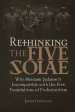 Rethinking the Five Solae: Why Messianic Judaism Is Incompatible with the Five Foundations of Protestantism