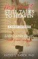 My Heart Still Talks to Heaven: A Grief Journey