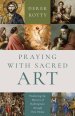 Praying with Sacred Art: Pondering the Mystery of Redemption Through VISIO Divina