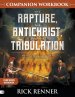 The Rapture, The Antichrist, And The Tribulation Companion