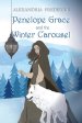Penelope Grace and the Winter Carousel