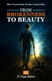 From Brokenness to Beauty