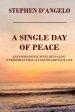 A Single Day of Peace: An Inspirational Novel Revealing 50 Principles That Can Transform Your Life