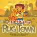 Book of Stories, Volume 1: It All Began in Rug Town