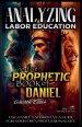 Analyzing Labor Education in the Prophetic Books of Daniel