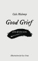 Good Grief: Poems & Short Stories