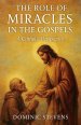 The Role of Miracles in the Gospels: A Catholic Perspective