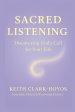 Sacred Listening: Discovering God's Call for Your Life