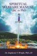 SPIRITUAL WARFARE MANUAL: ABC to PhD