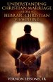 Understanding Christian marriage from a hebraic Christian viewpoint
