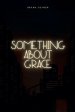 Something About Grace