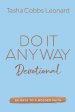Do It Anyway Devotional: 60 Days to a Bolder Faith