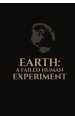 EARTH: A FAILED HUMAN EXPERIMENT