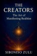 The Creators, Art Of Manifesting Realities 2.0