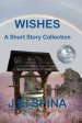 Wishes: A Short Story Collection