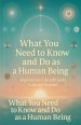 What You Need to Know and Do as a Human Being: Aligning Your Life with God's Truth and Purpose