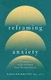 Reframing Anxiety
