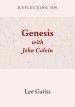 Reflecting on Genesis with John Calvin